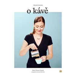 Velka kniha o kávě - Petra Veselá